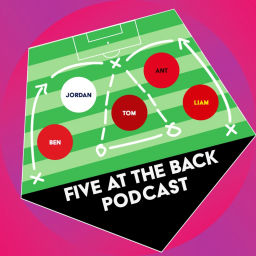 Podcast thumbnail for FIVE AT THE BACK PODCAST