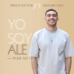 Podcast thumbnail for Yo Soy Ale