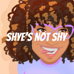 Podcast thumbnail for Shye's Not Shy
