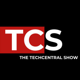 Podcast thumbnail for TCS - The TechCentral Show