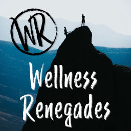 Podcast thumbnail for Wellness Renegades