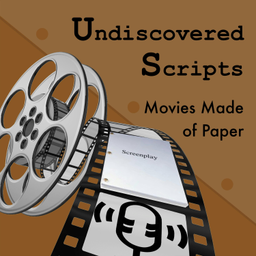 Podcast thumbnail for Undiscovered Scripts - Movies Made of Paper