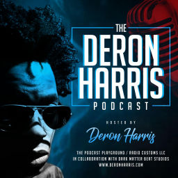 Podcast thumbnail for Deron Harris Podcast