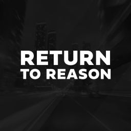 Podcast thumbnail for Return to Reason