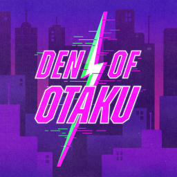 Podcast thumbnail for Den of Otaku