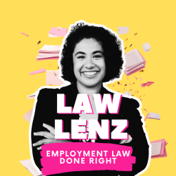 Podcast thumbnail for Law Lenz: Employment Law Done Right