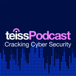 Podcast thumbnail for teissPodcast - Cracking Cyber Security
