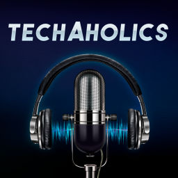 Podcast thumbnail for TechAholics Podcast
