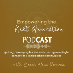 Podcast thumbnail for Empowering the Next Generation Podcast