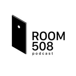 Podcast thumbnail for Room 508 Podcast