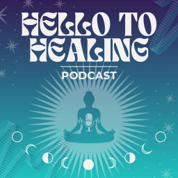 Podcast thumbnail for Hello To Healing