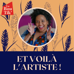 Podcast thumbnail for Et voilà l'artiste!