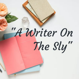 Podcast thumbnail for "A Writer On The Sly"
