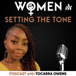 Podcast thumbnail for “Women Setting The Tone”