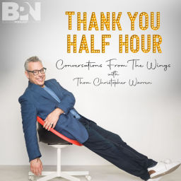 Podcast thumbnail for Thank You Half Hour! w/ Thom Christopher Warren