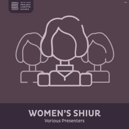 Podcast thumbnail for Sicha Women’s Shiur