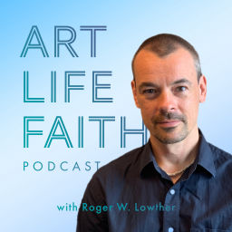 Podcast thumbnail for Art Life Faith Podcast