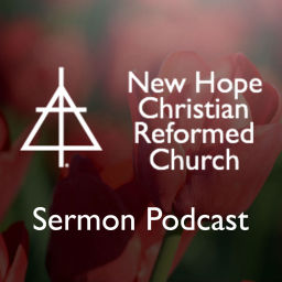 Podcast thumbnail for New Hope Christian Reformed Church