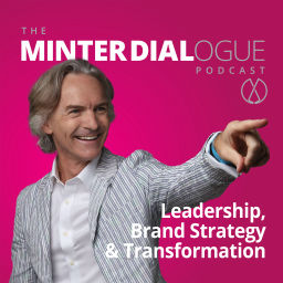 Podcast thumbnail for Leadership, Brand Strategy & Transformation - Minter Dialogue