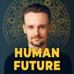 Podcast thumbnail for Human Future Podcast