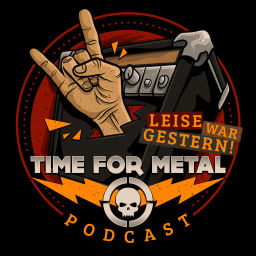 Podcast thumbnail for Leise War Gestern - Der Time For Metal Podcast