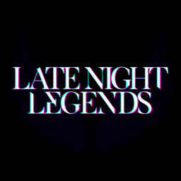 Podcast thumbnail for Late Night Legends