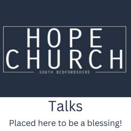 Podcast thumbnail for Hope Church South Bedfordshire Talks