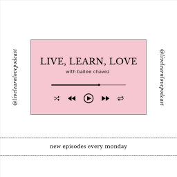 Podcast thumbnail for Live, Learn, Love Podcast