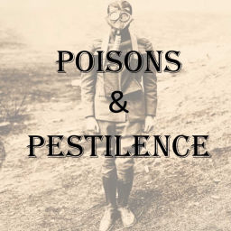 Podcast thumbnail for Poisons and Pestilence