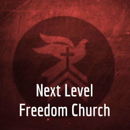 Podcast thumbnail for Next Level Freedom Church