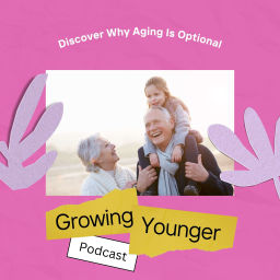 Podcast thumbnail for Growing Younger - Health & Fitness Podcast for Over 40's