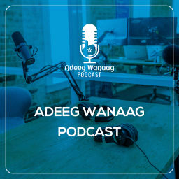Podcast thumbnail for Adeeg Wanaag