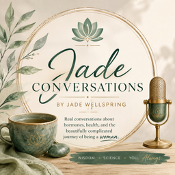Podcast thumbnail for Jade Conversations ™ — A Podcast by Jade Wellspring ™