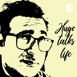 Podcast thumbnail for Hugo Talks Life