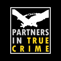 Podcast thumbnail for PARTNERS IN TRUE CRIME