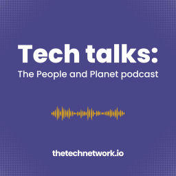 Podcast thumbnail for Tech Talks: The People and Planet podcast