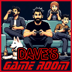 Podcast thumbnail for Dave's Game Room