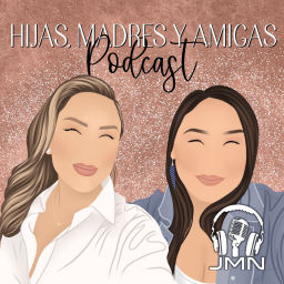 Podcast thumbnail for Hijas Madres y Amigas