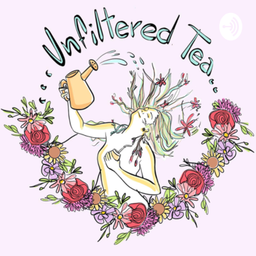 Podcast thumbnail for Unfiltered tea