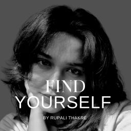 Podcast thumbnail for FIND YOURSELF with RUPALI