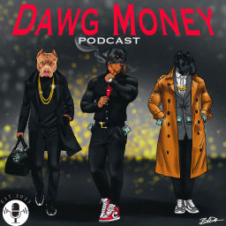 Podcast thumbnail for Dawg Money Podcast