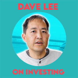 Podcast thumbnail for Dave Lee on Investing
