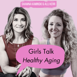 Podcast thumbnail for Girls Talk Healthy Aging