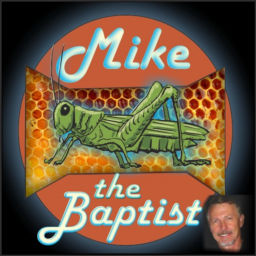 Podcast thumbnail for Mike the Baptist
