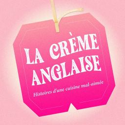 Podcast thumbnail for La Crème Anglaise