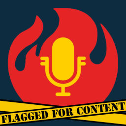 Podcast thumbnail for Flagged for Content
