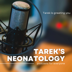 Podcast thumbnail for Tarek's Neonatology Podcast