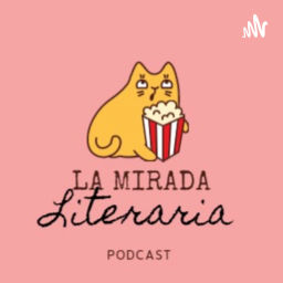 Podcast thumbnail for La Mirada Literaria