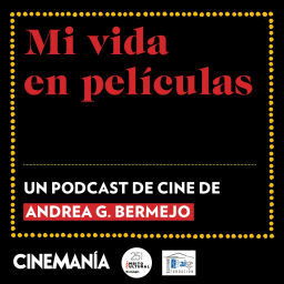 Podcast thumbnail for Mi vida en películas