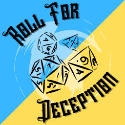 Podcast thumbnail for Roll for Deception : An Actual Play DnD Podcast